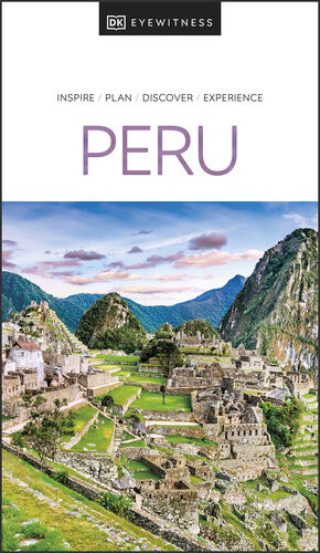 Dk Eyewitness Peru Travel Guide Dk Eyewitness