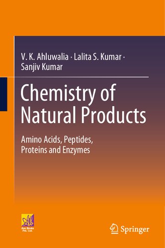 Chemistry Of Natural Products Amino Acids Peptides Proteins And Enzymes Vk Ahluwalia
