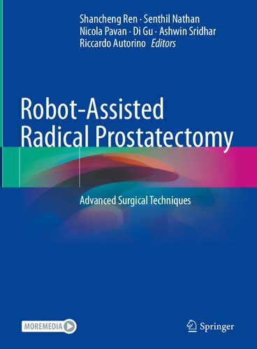 Robotassisted Radical Prostatectomy Advanced Surgical Techniques Shancheng Ren