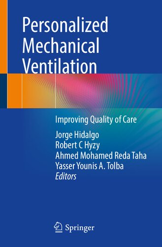 Personalized Mechanical Ventilation Improving Quality Of Care Jorge Hidalgo