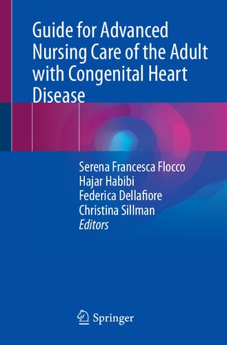 Guide For Advanced Nursing Care Of The Adult With Congenital Heart Disease Serena Francesca Flocco