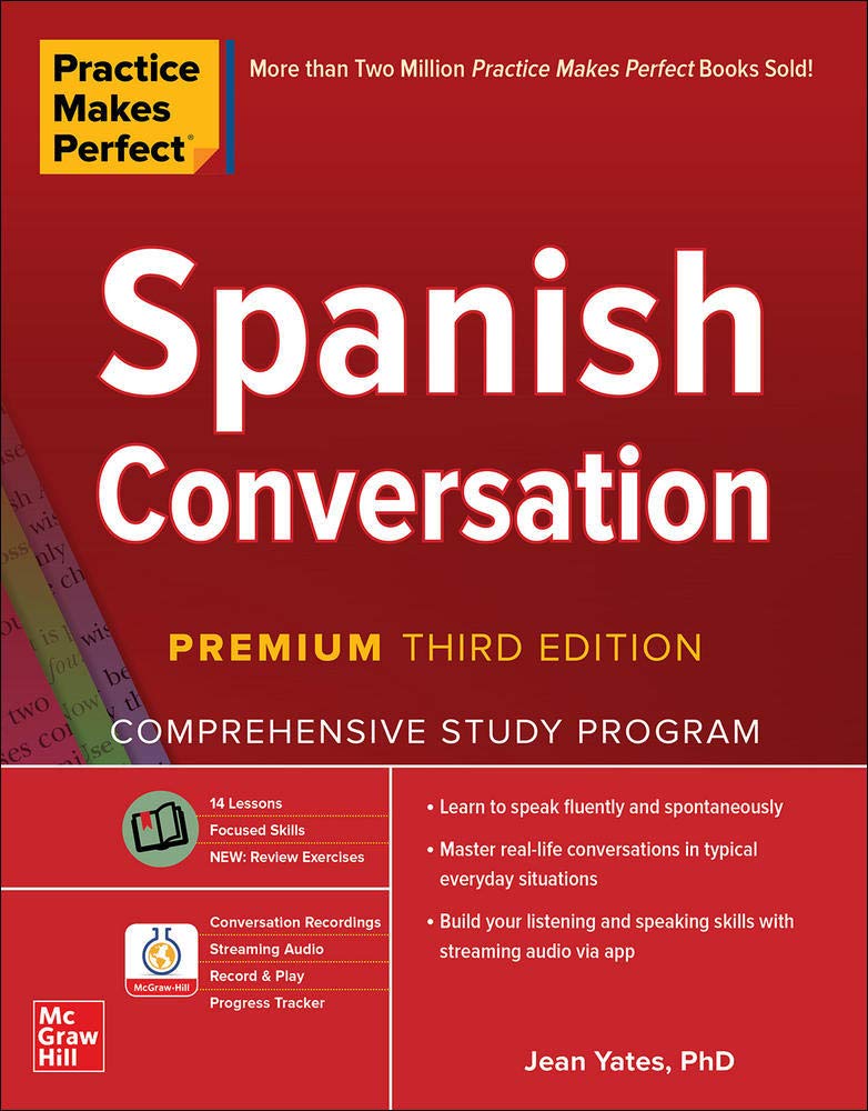 Practice Makes Perfect Spanish Conversation Premium 3rd Edition Jean Yates