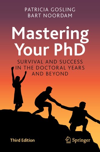 Mastering Your Phd Survival And Success In The Doctoral Years And Beyond 3rd Edition Patricia Gosling