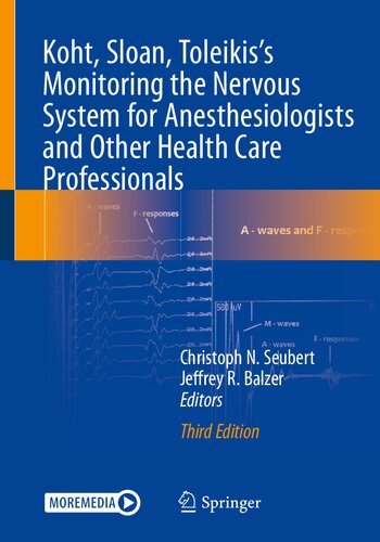 Koht Sloan Toleikiss Monitoring The Nervous System For Anesthesiologists And Other Health Care Professionals 3rd Edition Christoph N Seubert