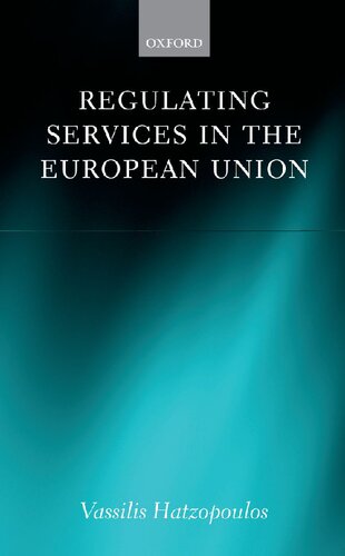 Regulating Services In The European Union 1st Edition Vassilis Hatzopoulos