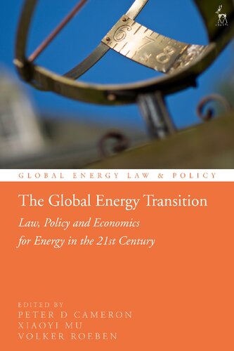 The Global Energy Transition Law Policy And Economics For Energy In The 21st Century Peter D Cameron
