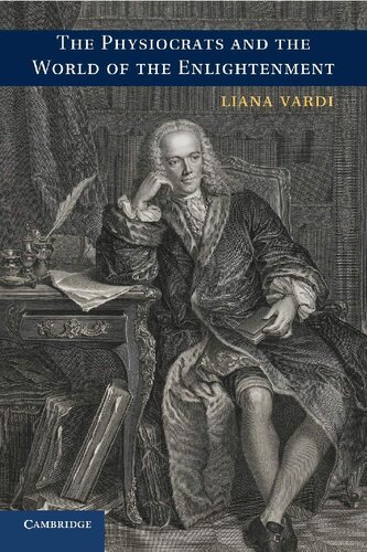 The Physiocrats And The World Of The Enlightenment 1st Edition Liana Vardi