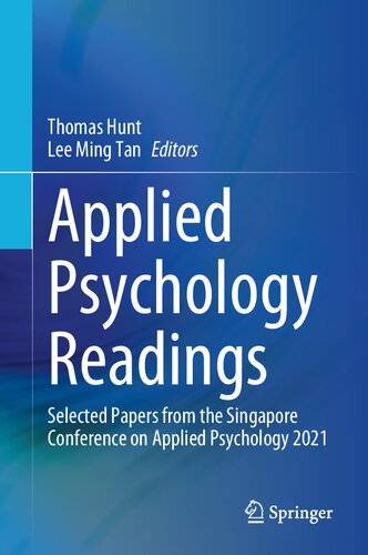 Applied Psychology Readings Selected Papers From Singapore Conference On Applied Psychology 2021 2021th Edition Thomas Hunt
