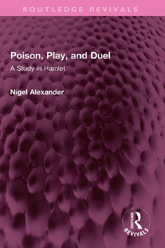 Poison Play And Duel A Study In Hamlet Nigel Alexander