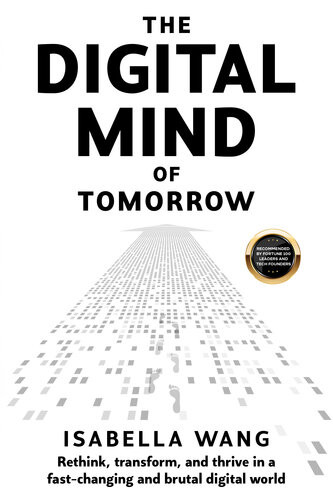 The Digital Mind Of Tomorrow Isabella Wang