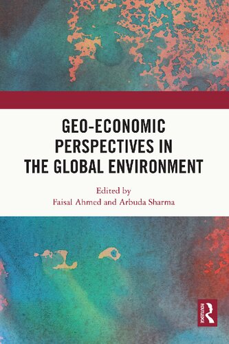 Geoeconomic Perspectives In The Global Environment Faisal Ahmed
