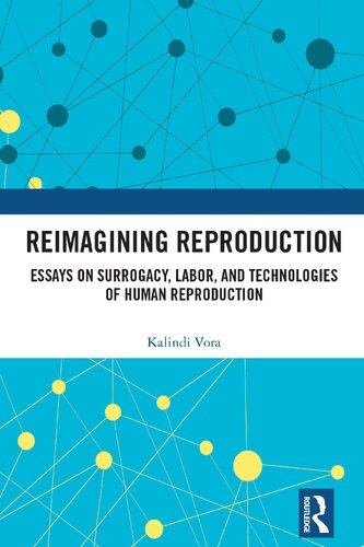 Reimaging Reproduction Kalindi Vora