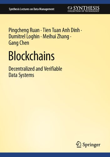 Blockchains Decentralized And Verifiable Data Systems Pingcheng Ruan