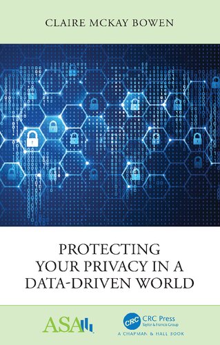 Protecting Your Privacy In A Datadriven World Claire Mckay Bowen