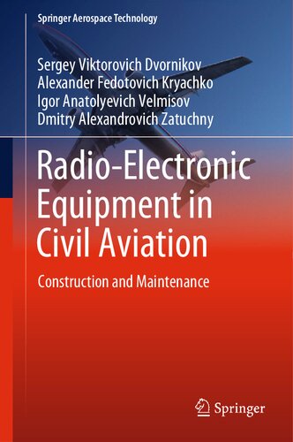 Radioelectronic Equipment In Civil Aviation Construction And Maintenance Sergey Viktorovich Dvornikov