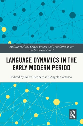 Language Dynamics In The Early Modern Period Karen Bennett Editor