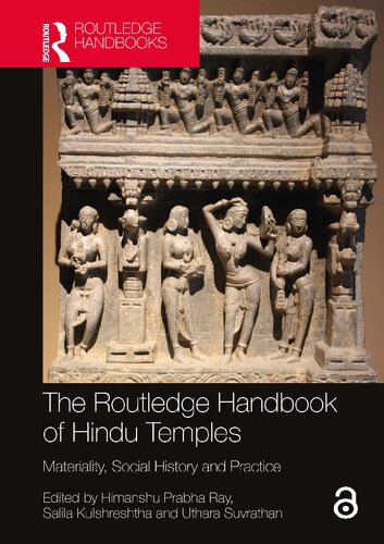 The Routledge Handbook Of Hindu Temples Materiality Social History And Practice 1st Edition Himanshu Prabha Ray Editor
