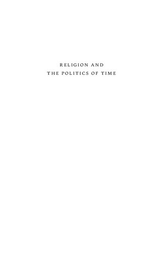 Religion And The Politics Of Time Holidays In France From Louis Xiv Through Napoleon Noah Shusterman