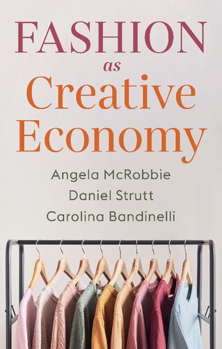 Fashion As Creative Economy Microenterprises In London Berlin And Milan Daniel Strutt
