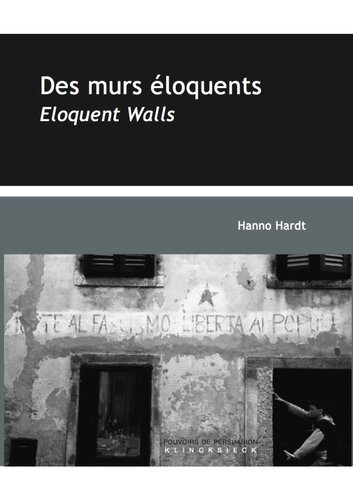 Eloquent Walls A Visual Rhetoricdes Murs Loquentsune Rhtorique Visuelle Du Politique East Germany Yougoslavia With 48 Original Photographs Hanno Hardt Author