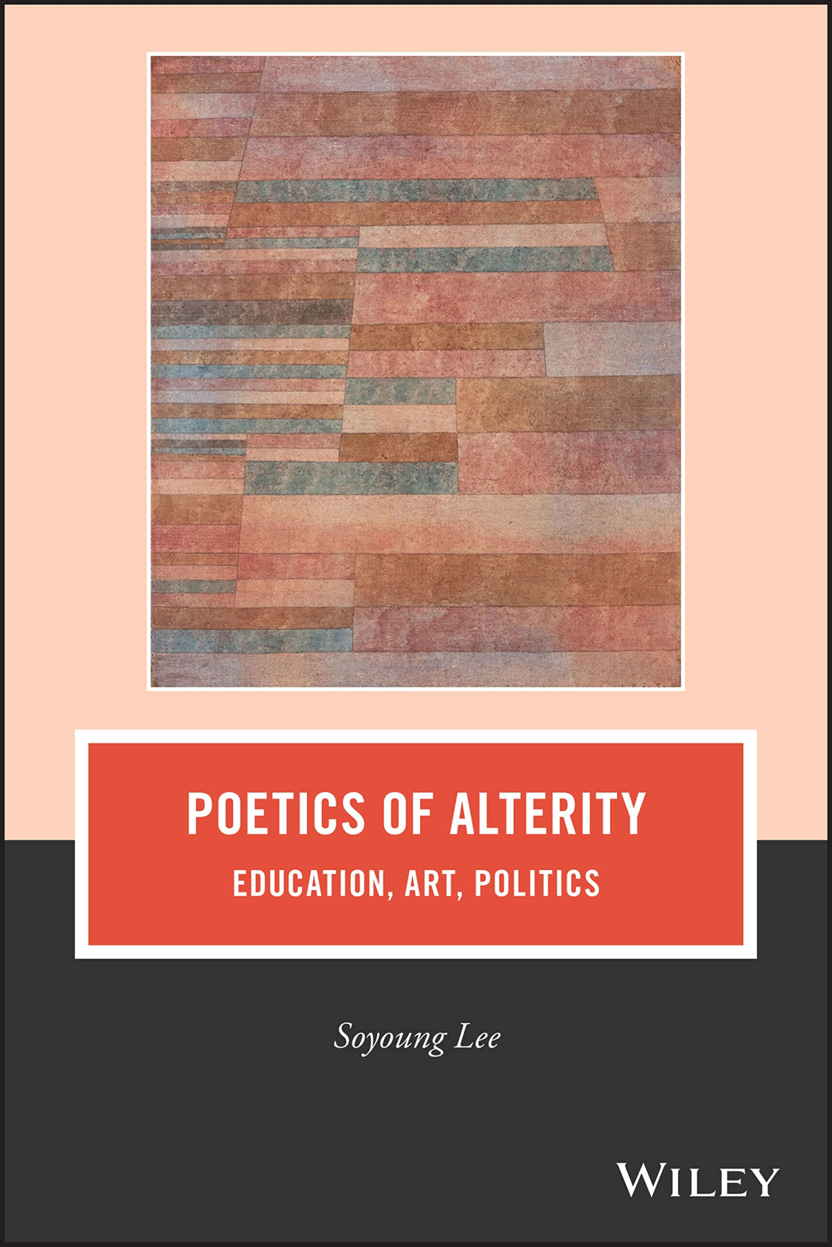 Poetics Of Alterity Education Art Politics Soyoung Lee