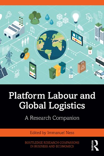 Platform Labour And Global Logistics A Research Companion Immanuel Ness