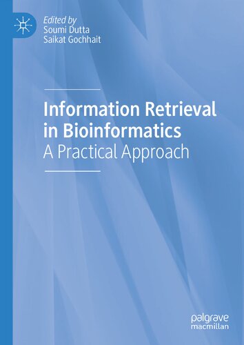 Information Retrieval In Bioinformatics A Practical Approach Soumi Dutta