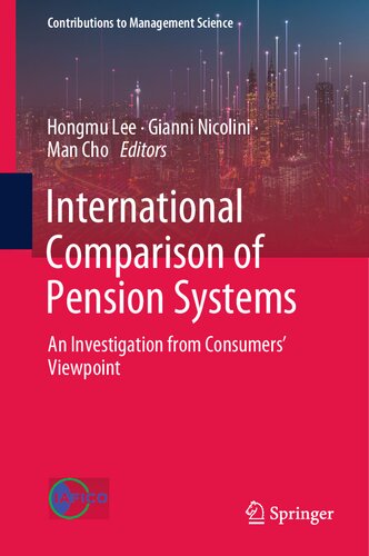 International Comparison Of Pension Systems An Investigation From Consumers Viewpoint Hongmu Lee