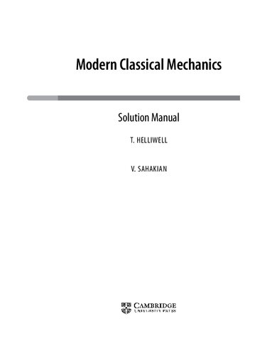 Modern Classical Mechanics Solution Manual 1st Edition T M Helliwell