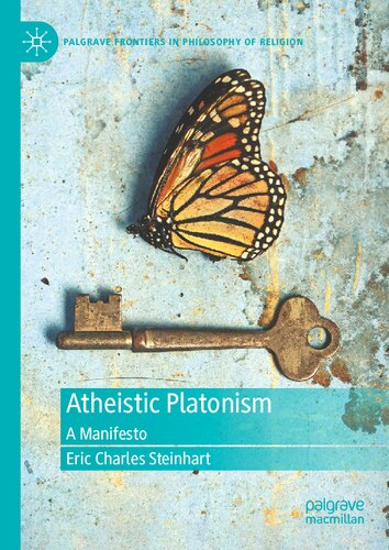 Atheistic Platonism A Manifesto Eric Charles Steinhart