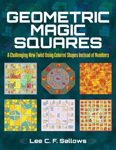 Geometric Magic Squares A Challenging New Twist Using Colored Shapes Instead Of Numbers Lee Cf Sallows