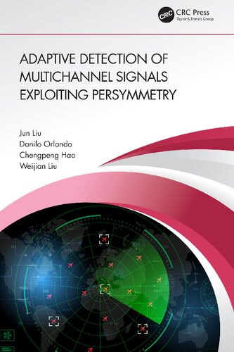 Adaptive Detection Of Multichannel Signals Exploiting Persymmetry Jun Liu