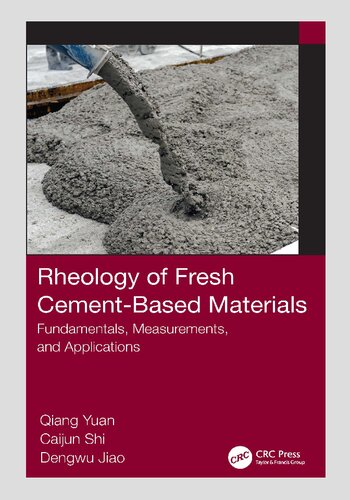 Rheology Of Fresh Cementbased Materials Fundamentals Measurements And Applications Qiang Yuan