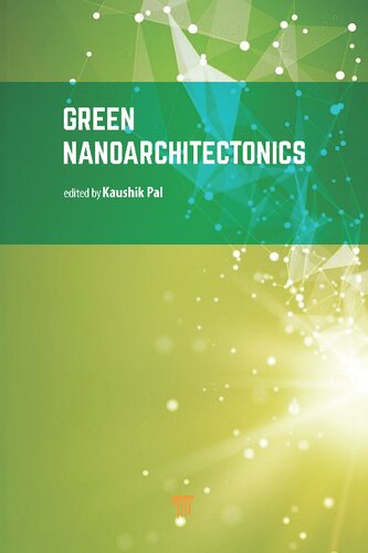 Green Nanoarchitectonics Smart Natural Materials Kaushik Pal