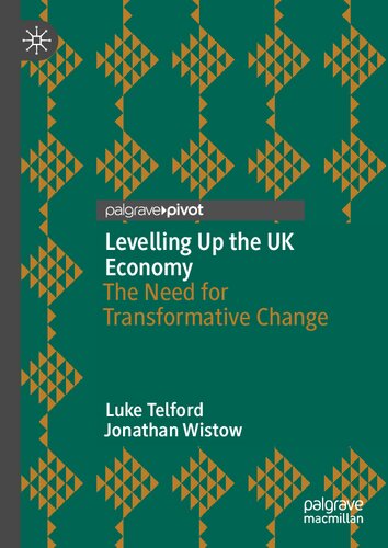 Levelling Up The Uk Economy The Need For Transformative Change Luke Telford