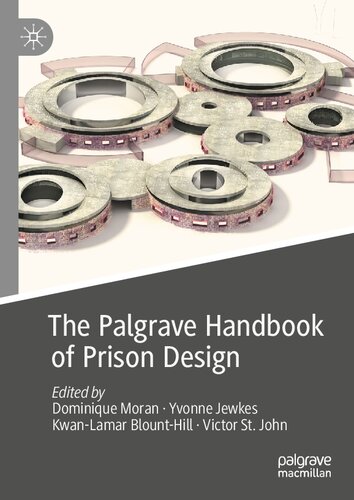 The Palgrave Handbook Of Prison Design 1st Edition Dominique Moran