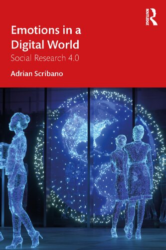 Emotions In A Digital World Social Research 40 1st Edition Adrian Scribano