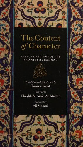 The Content Of Character Shaykh Alamin Mazrui Hamza Yusuf