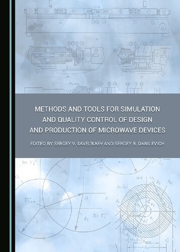 Methods And Tools For Simulation And Quality Control Of Design And Production Of Microwave Devices 1st Edition