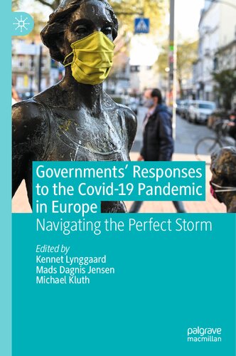 Governments Responses To The Covid19 Pandemic In Europe Navigating The Perfect Storm 1st Ed 2023 Kennet Lynggaard