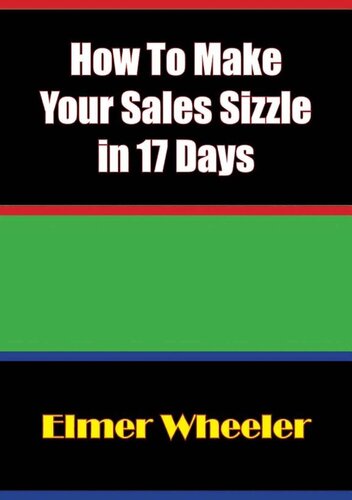 How To Make Your Sales Sizzle In 17 Days Elmer Wheeler