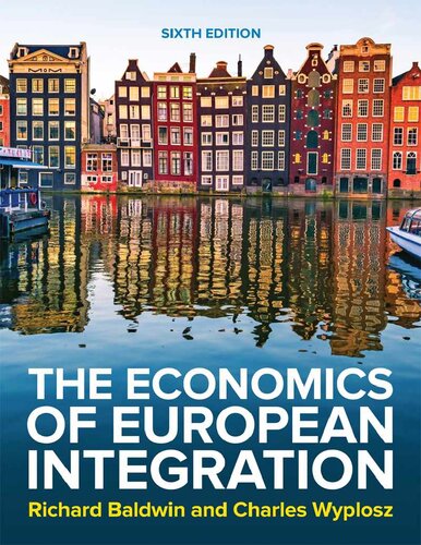 Economics Of European Integration 6th Edition 6th Edition Richard Baldwin