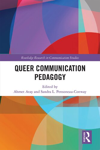Queer Communication Pedagogy Ahmet Atay Sandra L Pensoneauconway