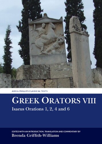 Greek Orators Viii Isaeus Orations 1 2 4 And 6 Brenda Griffithwilliams