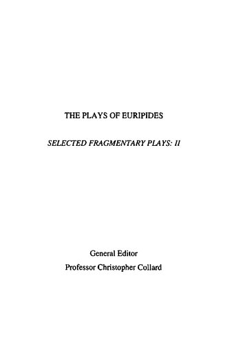 Euripides Selected Fragmentary Plays Vol 2 Christopher Collard