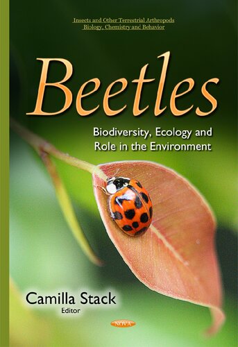 Beetles Biodiversity Ecology And Role In The Environment Camilla Stack