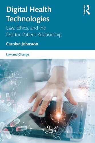 Digital Health Technologies Law Ethics And The Doctorpatient Relationship Carolyn Johnston