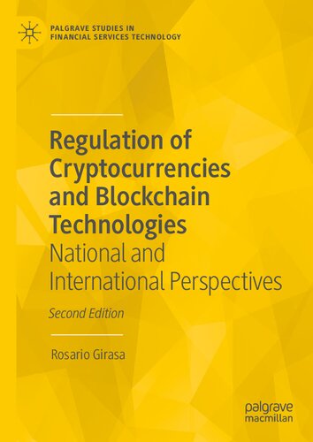 Regulation Of Cryptocurrencies And Blockchain Technologies National And International Perspectives 2nd Edition 2nd Edition Rosario Girasa