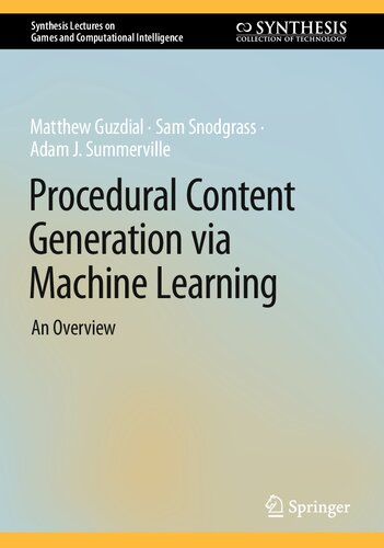Procedural Content Generation Via Machine Learning An Overview Matthew Guzdial