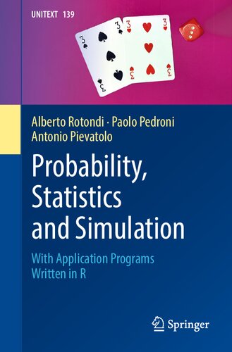 Probability Statistics And Simulation With Application Programs Written In R Alberto Rotondi